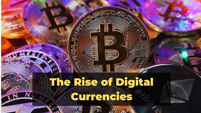 The Rise of Digital Currencies: How Bitcoin is Influencing Global Markets